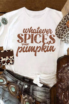 White Whatever Spices Your Pumpkin Letter Print Graphic Tee Graphic Tees 30a7d4a84168dc7d