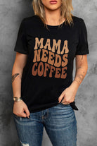 Black MAMA NEEDS COFFEE Graphic T Shirt Graphic Tees 51cc785170dbcd77