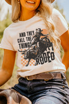 White AND THEY CALL THE THING RODEO Heat Transfer Printing Graphic Crewneck Tee Graphic Tees 79218e3af9d4b269