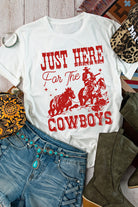 White JUST HERE For THE COWBOY Crew Neck T Shirt Graphic Tees e5fad19e74cbe88e